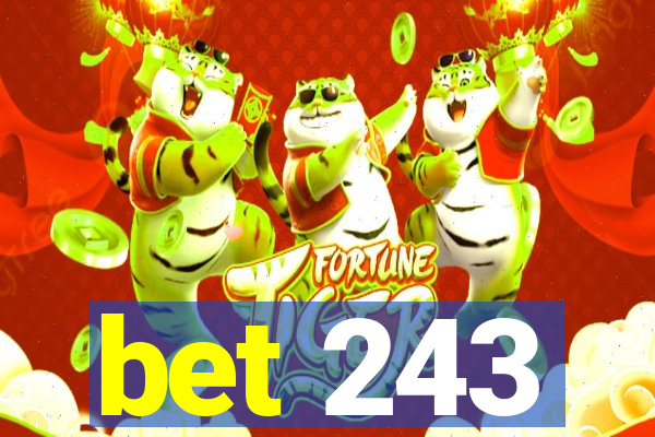 bet 243